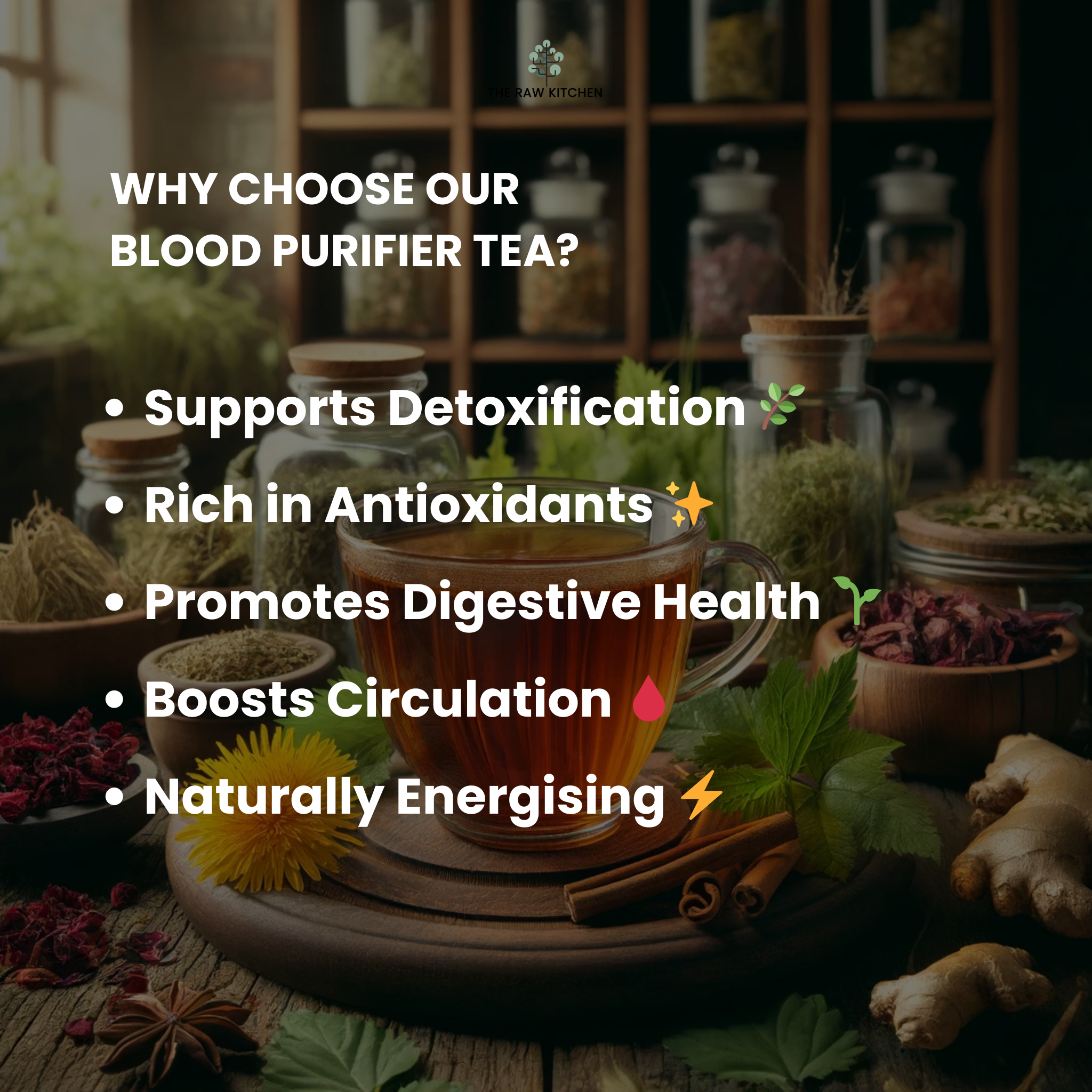 An infographic showing the benefits of Blood Purifier Herbal Tea, including supporting detoxification, digestive health, and boosting circulation - The Raw Kitchen UK.