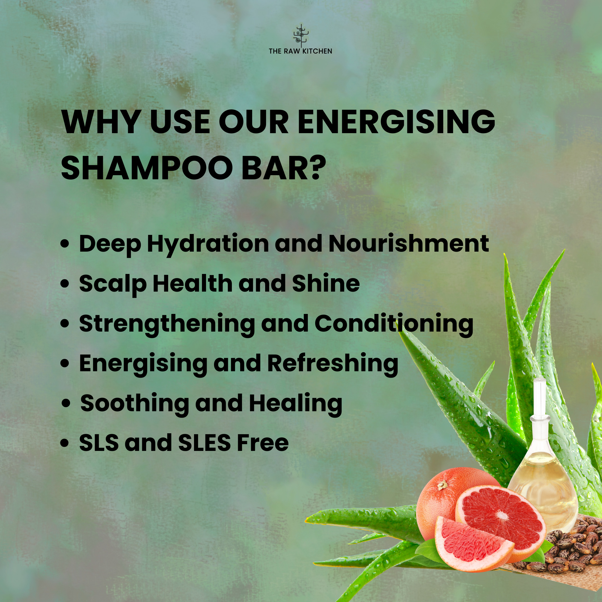 An infographic listing the benefits of using Energising Shampoo Bar from The Raw Kitchen UK, including deep hydration, scalp health, and being SLS & SLES free.