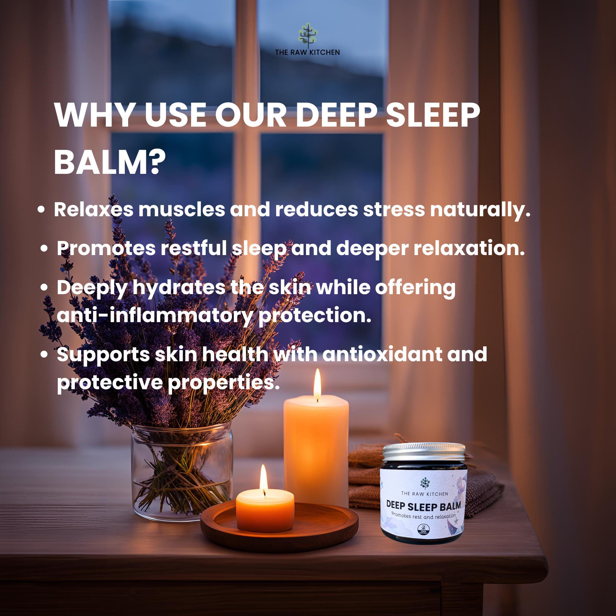 An infographic showing the benefits of Deep Sleep Balm in a relaxing night-time setting, highlighting its use for relaxing muscles, reducing stress, and promoting restful sleep - The Raw Kitchen UK.