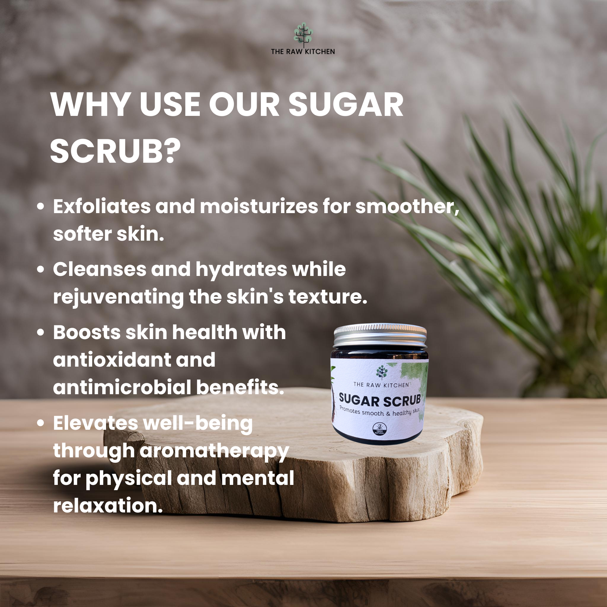 An infographic listing the benefits of using the Sugar Scrub from The Raw Kitchen UK, including exfoliation, moisturization, and relaxation through aromatherapy.